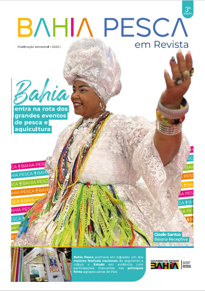 Bahia Pesca em Revista: terceira edição destaca Expo Pesca e projetos que transformam vidas Bahia Pesca em Revista: terceira edição destaca Expo Pesca e projetos que transformam vidas